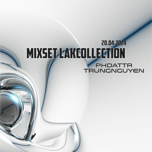MixSet LakCollection By PhDatTr & TrungNguyen