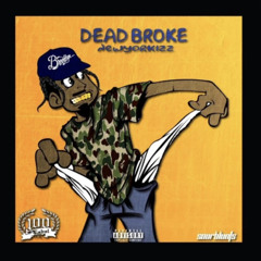 Dead broke Ft.Yfnfen