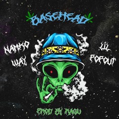 BASEHEAD (FT LIL POPOUT) PROD BY RAGU
