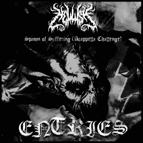 HELLI$H - Spawn of Suffering (Acappella Challenge)  [[[ENTRIES]]]