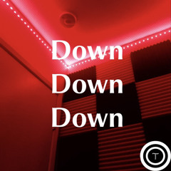 Down, Down, Down