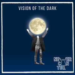 Vision of the Dark