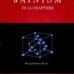 [READ] EPUB 📂 Jainism in 13 Chapters by  Mr Mahaveer Raj Gelra [KINDLE PDF EBOOK EPU