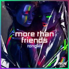 Tongkii - More Than Friends (Original Mix)