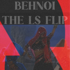 BEHNOI(THE LS FLIP)- LEKHAKSTHAN