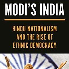 ❤️ Download Modi's India: Hindu Nationalism and the Rise of Ethnic Democracy by  Christophe Jaff