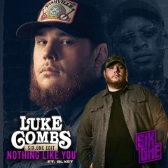 Luke Combs Ft. Blxst - Nothing Like You (Six.ONE EDIT)