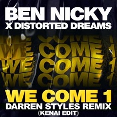 Ben Nicky x Distorted Dreams - We Come 1 (DS Remix / Kenai Edit)