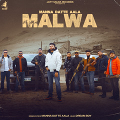 Malwa - Manna Datte Ala