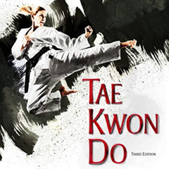 Get EPUB 📁 Tae Kwon Do: The Ultimate Reference Guide to the World's Most Popular Mar