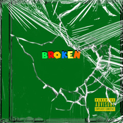 Broken (w/ Lil Vont)