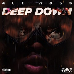 Deep Down - Ace Hugo