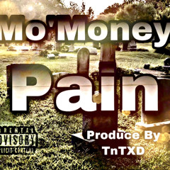 Mo’Money x Pain