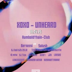 XOXO Records - Unheard set 18.04.2025 Humbolthain Club Berlin