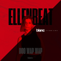 Premiere: Ellenbeat - Doo Wap Wap