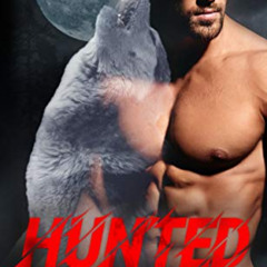 download KINDLE 💜 Hunted (Pacific Northwest Shifters Book 1) by  Reese Knightley [PD