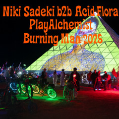 Niki Sadeki b2b Acid Flora @ PlayAlchemist Pyramid -Burning Man 2025