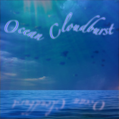 Ocean Cloudburst