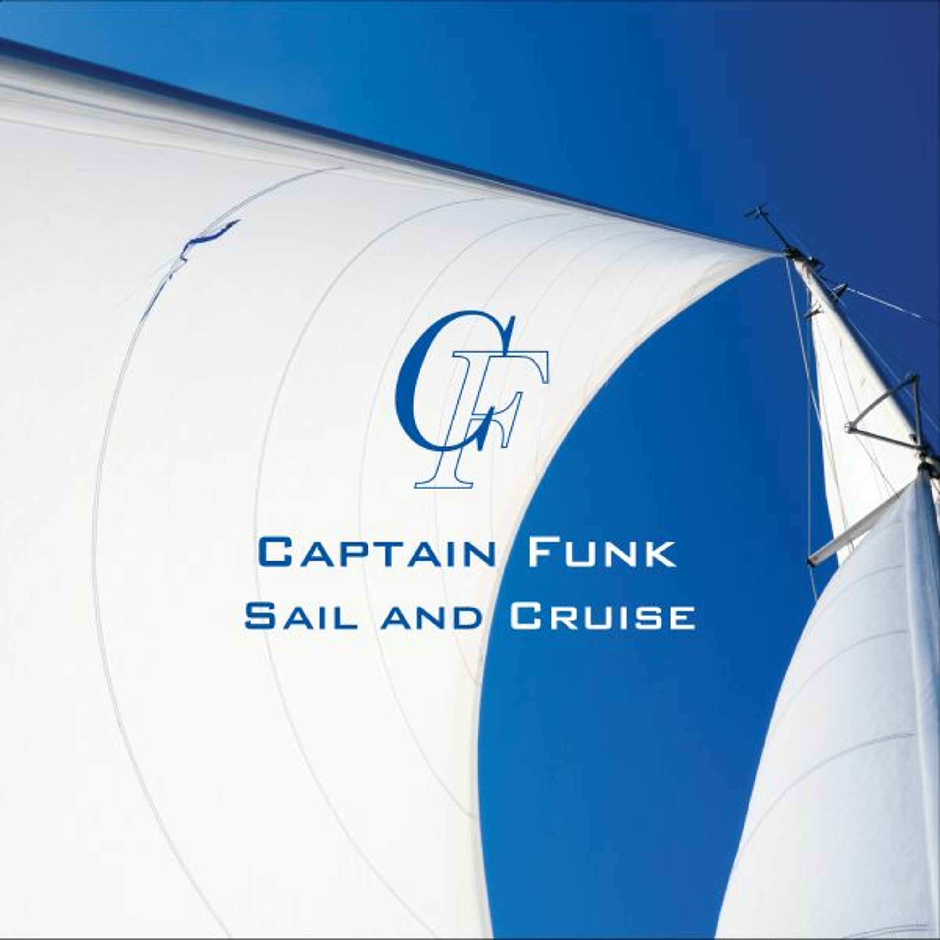 Captain Funk - Sail and Cruise (Continuous Mix Part 1)(House & Electronic Funk 35 mins) episode artwork