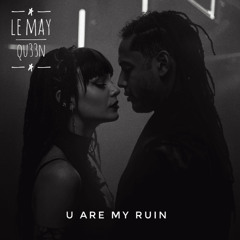 u r my ruin
