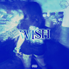 Wish (prod nerfjayy)