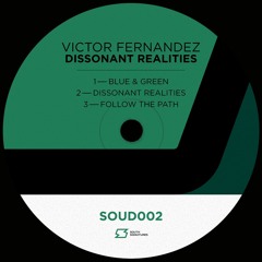 Premiere: Victor Fernandez - Blue & Green [SOUD002]