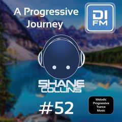 A Progressive Journey Episode 52  [Progressive Trance Mix]