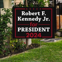 Robert F. Kennedy Jr. For President 2024 Yard Sign