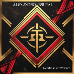 ALEXANDRO BRUTAL - TAURUS Electro Set