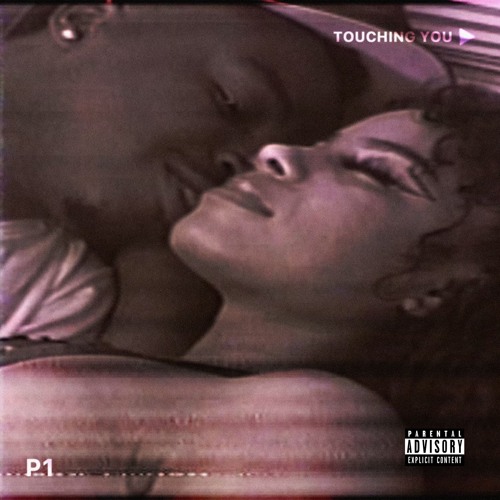 P1 - Touching You