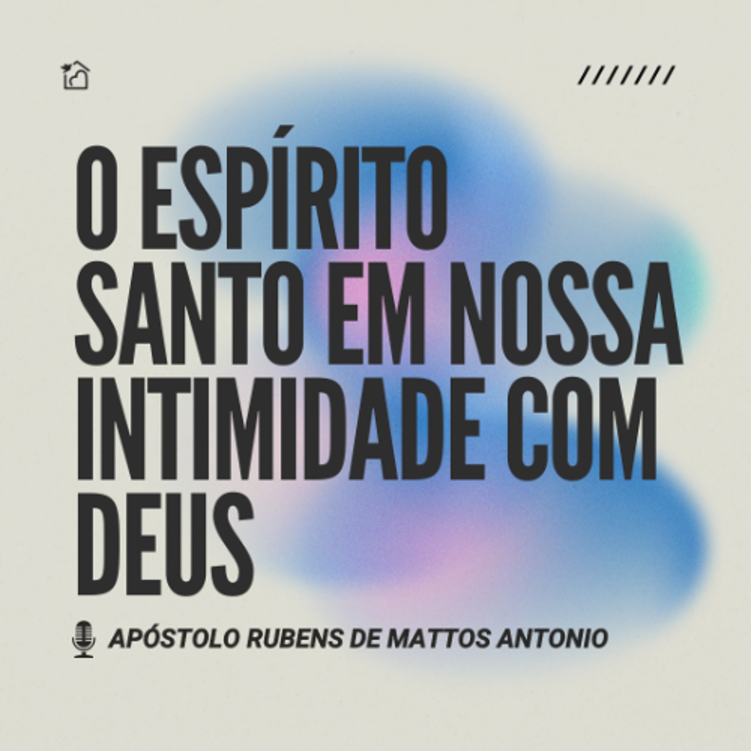 O Espírito Santo Em Nossa Intimidade Com Deus - Ap Rubens de Mattos Antonio 22/02/2026 episode artwork