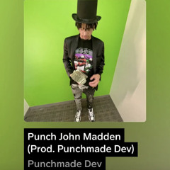 Punchmade Dev - Punch John Madden (Prod. Punchmade Dev) VERY RARE*** [UNRELEASED AUDIO]