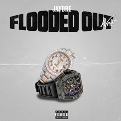 JayDre - Flooded Out Wrist