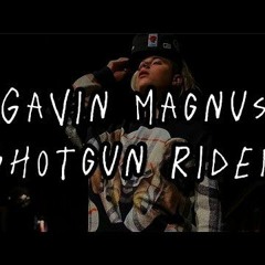 Gavin Magnus Shotgun Rider Lyrics
