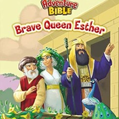 [PDF] ❤️ Read Brave Queen Esther: Level 2 (I Can Read! / Adventure Bible) by  Zondervan &  David