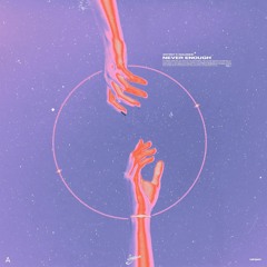 Antent, inaloque - Never Enough