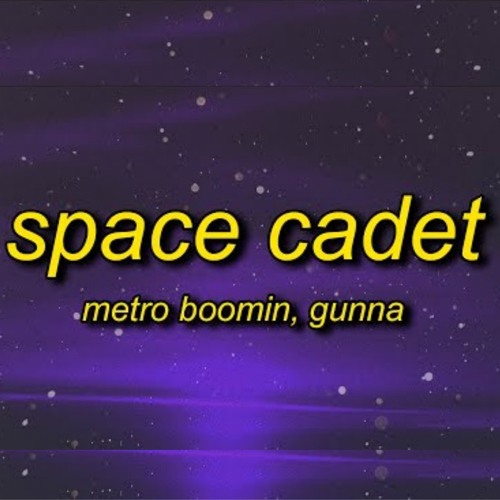 Stream Metro Boomin Space Cadet Tik Tok Remix Ft Gunna Bought A Spaceship Now Imma Space Cadet By Cocotik Listen Online For Free On Soundcloud - space cadet by metro bommin roblox id