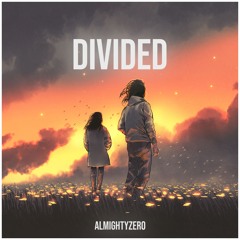 AlmightyZero - Divided