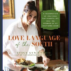 ebook read pdf ✨ Love Language of the South: A Celebration of the Food, the Hospitality, and the S