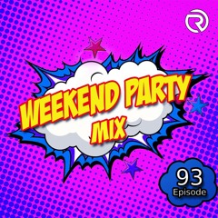 PRESENTS: Weekend Party [Mix 93] DJ RAMIREZ