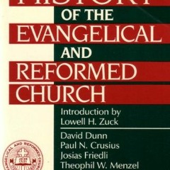 [READ] [EPUB KINDLE PDF EBOOK] A History of the Evangelical and Reformed Church by  David; Paul Crus