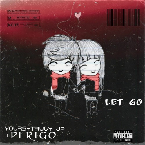 Stream Let Go Ft Perigo.mp3 by YoursTruly JP Listen online for free