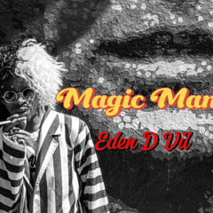 Magic Man by Eden D Vil