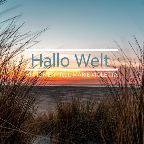 HALLO WELT - FINNOMEN feat. MARIE VIOLETTA / MUSIC BY EMDE51