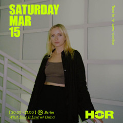 Eluzid | HÖR - March 15 / 2025
