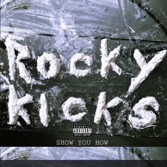 Rocky Kicks - Bricks to the bone