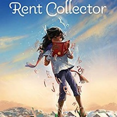Get PDF The Rent Collector: Adapted for Young Readers from the Best-Selling Novel by  Camron Wright