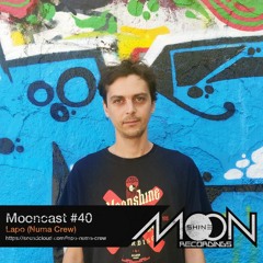 Mooncast #40 - Lapo (Numa Crew)
