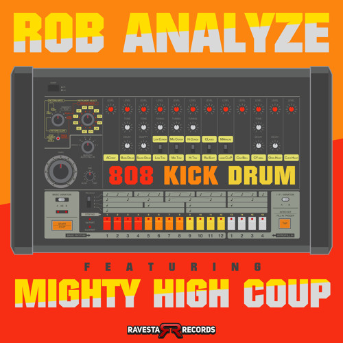 Stream 808 Kick Drum (feat. Mighty High Coup) by Rob Analyze aka Bob  Fantasize | Listen online for free on SoundCloud