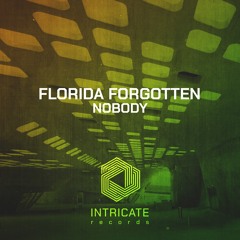 Florida Forgotten - Nobody (Original Mix Edit)